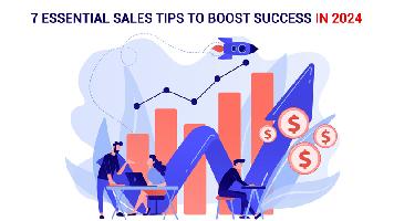 7 Essential Sales Tips to Boost Success in 2024