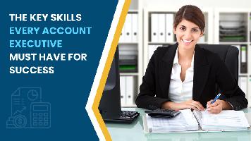 The Key Skills Every Account Executive Must Have for Success