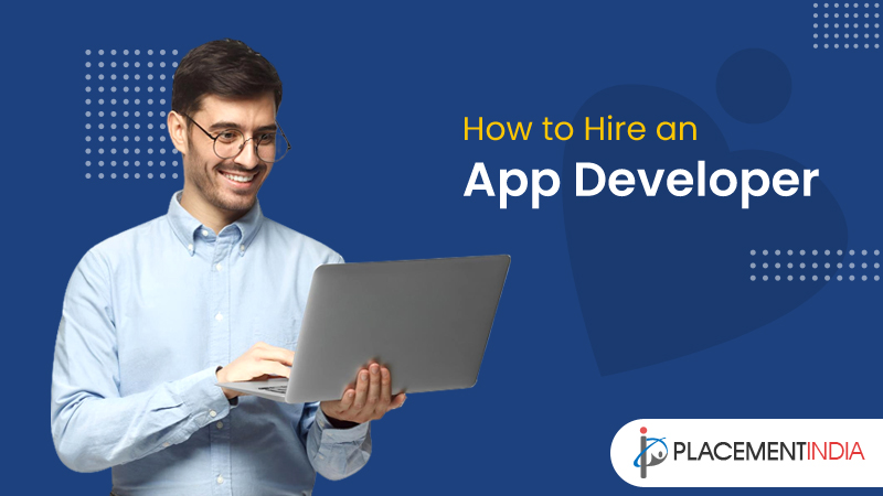 How to Hire an App Developer?