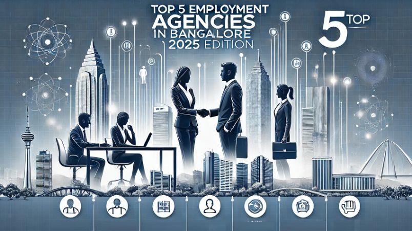 Top 5 Employment Agencies in Bangalore (2025 Edition)