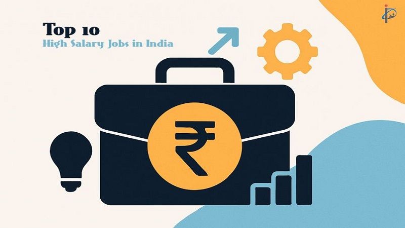 Top 10 Highest Salary Jobs in India for 2025