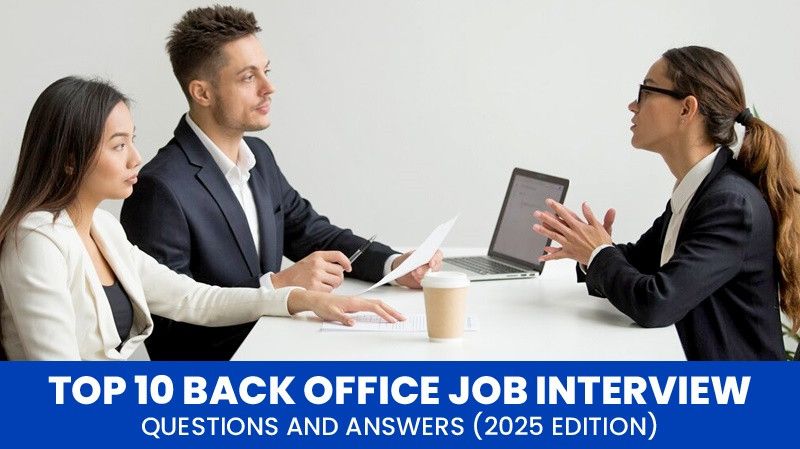 Top 10 Back Office Job Interview Questions and Answers (2025 Edition)