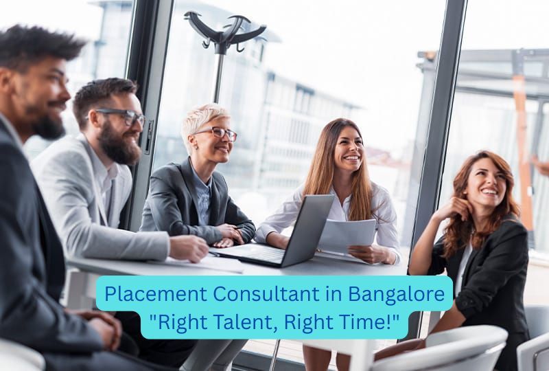 Leading Placement Consultant in Bangalore for Talent Acquisition