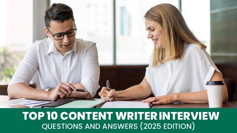 Top 10 Content Writer Interview Questions and Answers