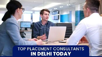 Top-Rated Placement Consultants in Delhi for Freshers and Experienced Professionals