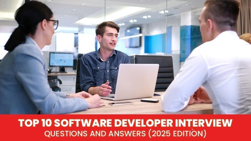 Top 10 Software Developer Interview Questions and Answers: An In-Depth Guide