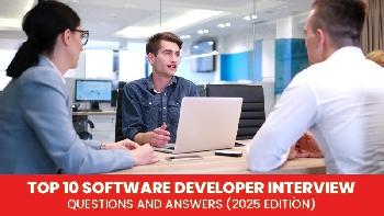 Top 10 Software Developer Interview Questions and Answers: An In-Depth Guide