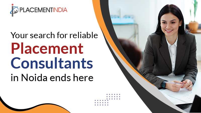 Trusted Placement Agencies in Noida Hire with Confidence