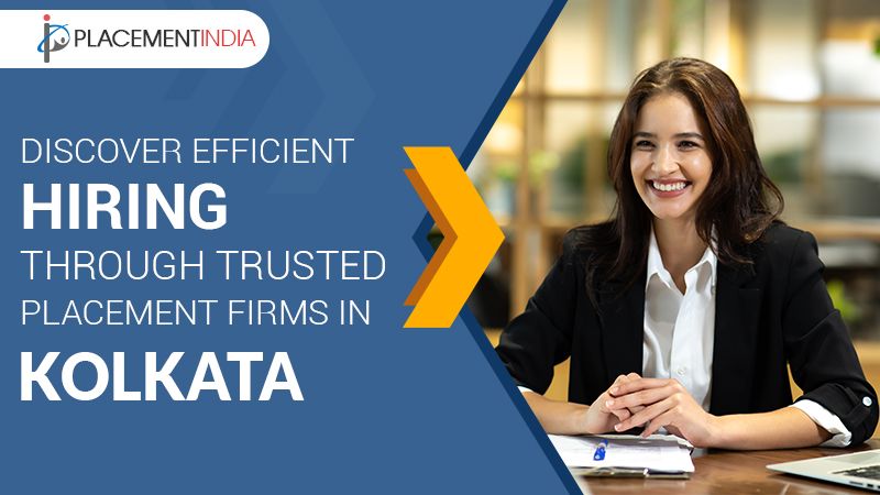 Reliable Placement Agencies in Kolkata Smart Hiring Starts Here