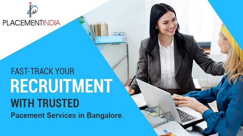 Expert Placement Consultants in Bangalore Hire the Right Talent