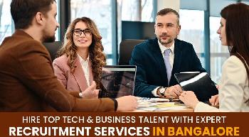 Your Ultimate List of Trusted Recruitment Agencies in Bangalore