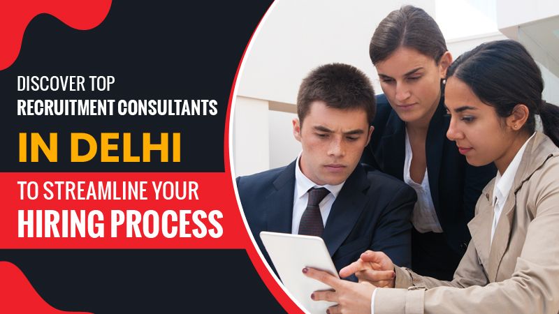 Your Ultimate List of Trusted Recruitment Agencies in Delhi