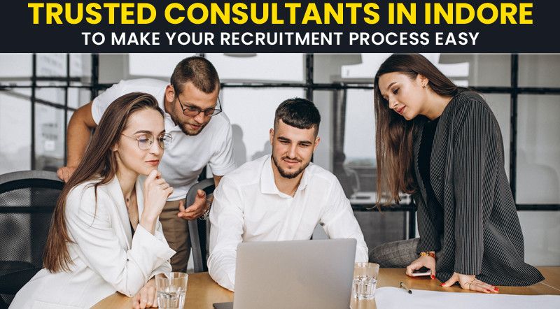 List of Trusted Recruitment Agencies to Help You Find the Right Talent in Indore