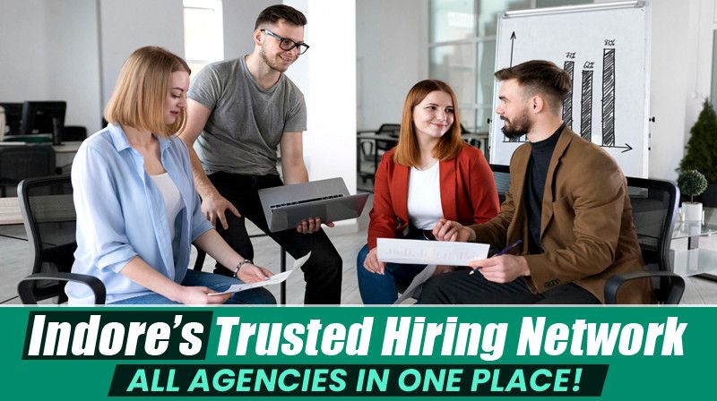 Top Talent, Right Here: Indores Most Trusted Recruitment & Placement Partner