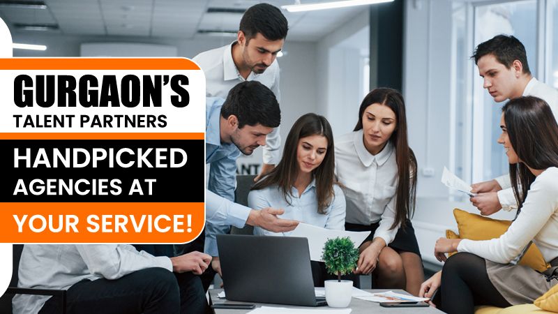 Top Talent, Right Here: Gurgaons Most Trusted Recruitment & Placement Partner
