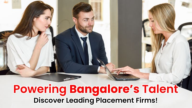 Top Talent, Right Here: Bangalores Most Trusted Recruitment & Placement Partner