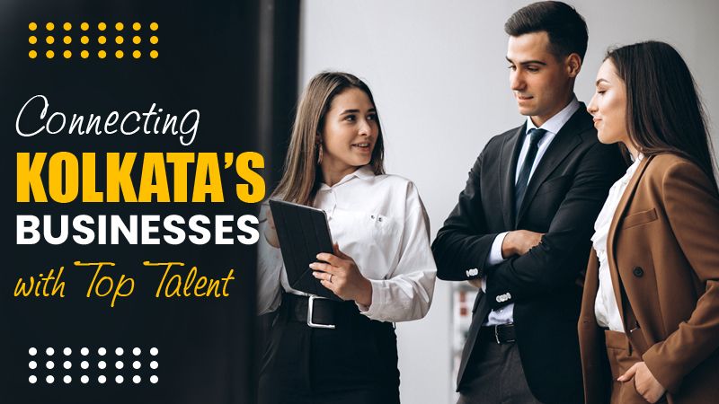 Kolkata Career Connections Trusted Placement Consultants for Every Industry