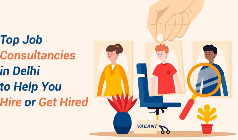 Best 10 Recruitment Agencies in Delhi for Fast, Reliable Talent Acquisition