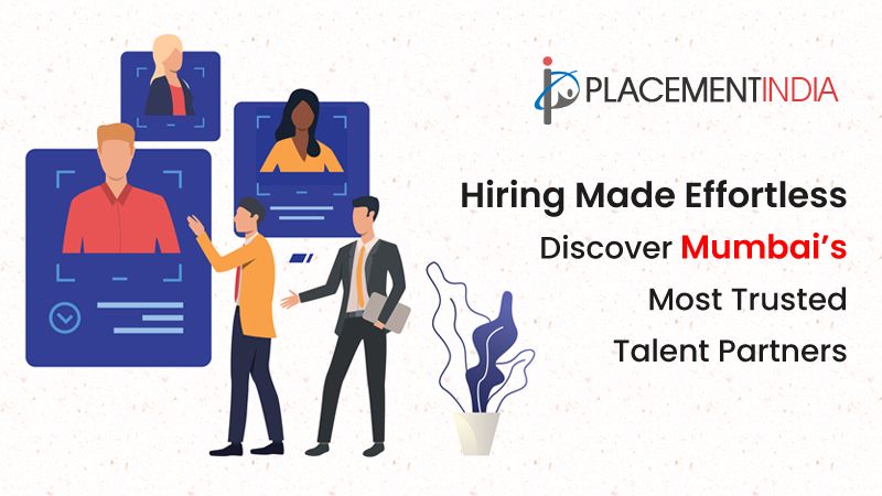 Find the Right Fit in Mumbai Fast, Reliable Placement Services