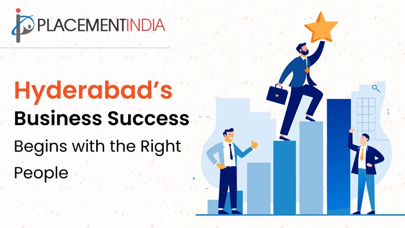 Find the Right Fit in Hyderabad Fast, Reliable Placement Services