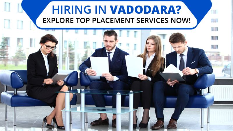 How Vadodara Recruiters Are Hiring Faster and Smarter in 2025