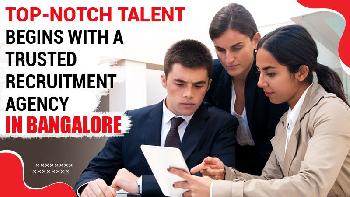 Top Employment Agencies in Bangalore for Quick and Reliable Hiring
