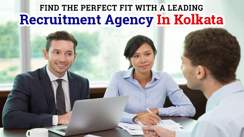 Top Employment Agencies in Kolkata for Quick and Reliable Hiring