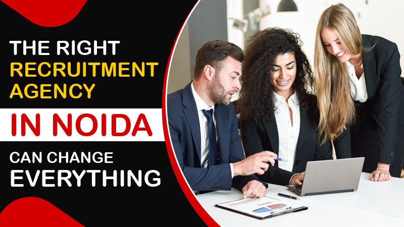 Top Employment Agencies in Noida for Quick and Reliable Hiring