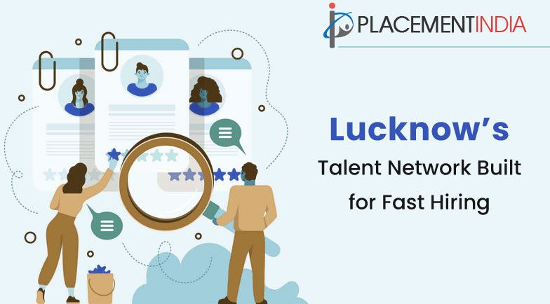 10 Best Placement Firms in Lucknow to Boost Your Hiring Process