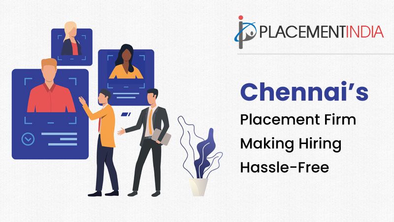 10 Best Placement Firms in Chennai to Boost Your Hiring Process