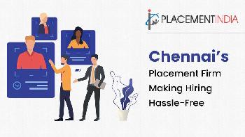 10 Best Placement Firms in Chennai to Boost Your Hiring Process