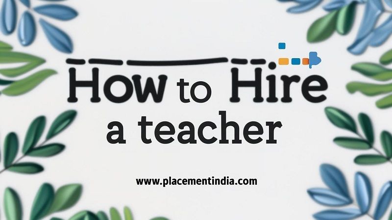 How to Hire a Teacher?