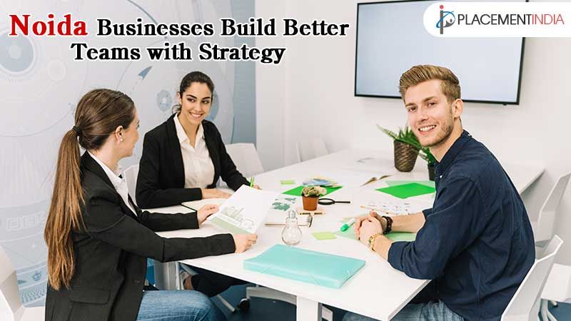 Top-Rated Placement Consultants in Noida for Business Hiring Needs