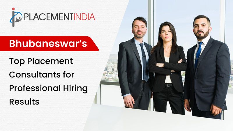 Placement Services in Bhubaneswar that Simplify your Hiring Process