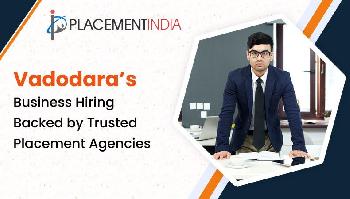Placement Services in Vadodara that Simplify your Hiring Process