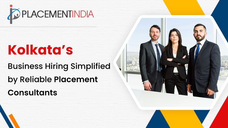 Placement Services in Kolkata that Simplify your Hiring Process