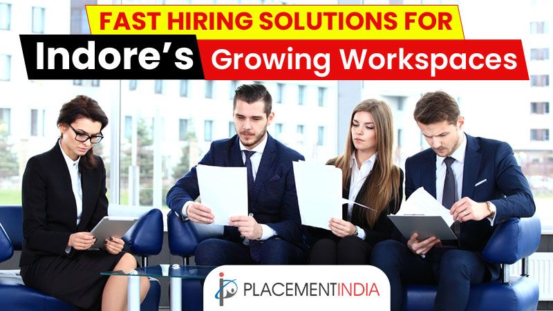 Smart Hiring in Indore: Recruitment Agencies That Work Faster & Cost Less