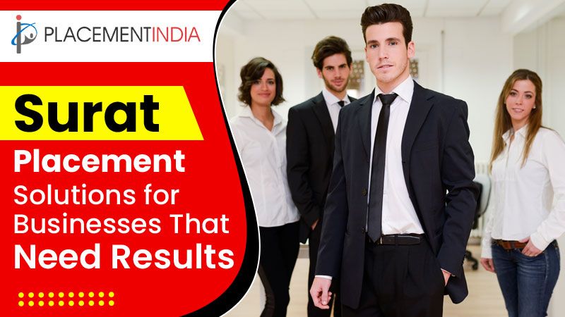 Smart Hiring in Surat: Recruitment Agencies That Work Faster & Cost Less