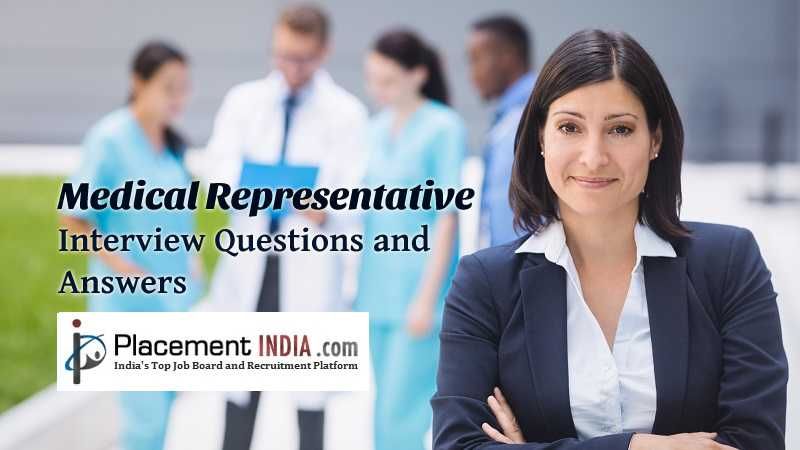 Top 10 Medical Representative Interview Questions and Answers