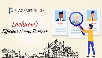Hiring Made Easy in Lucknow: Trusted Placement Consultant to Save Time & Money