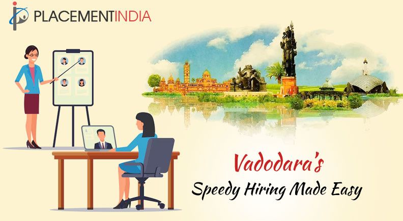 Hiring Made Easy in Vadodara: Trusted Placement Consultant to Save Time & Money