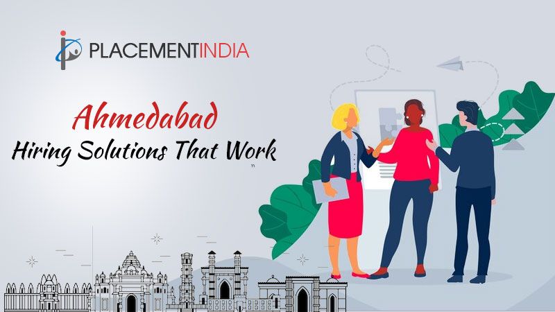 Hiring Made Easy in Ahmedabad: Trusted Placement Consultant to Save Time & Money