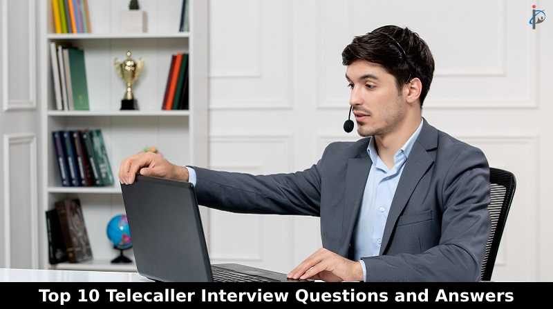 Top 10 Telecaller Interview Questions and Answers