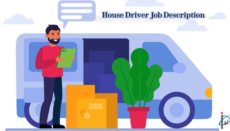 Responsibilities and Duties of House Driver | Job Description