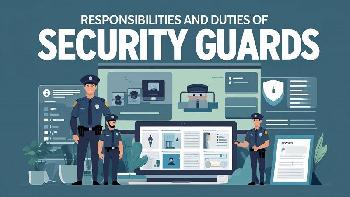 Responsibilities and Duties of Security Guards | Job Description