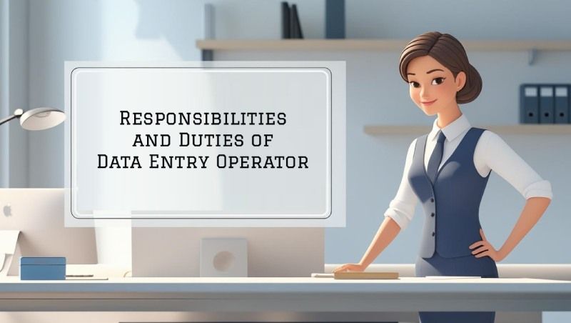Responsibilities and Duties of Data Entry Operator | Job Description