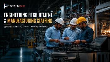 Best Engineering Recruitment Agencies in Mumbai for Manufacturing & Plant Roles